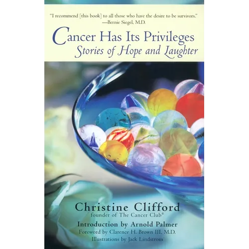 Cancer Has Its Privileges: Stories of Hope and Laughter - Paperback