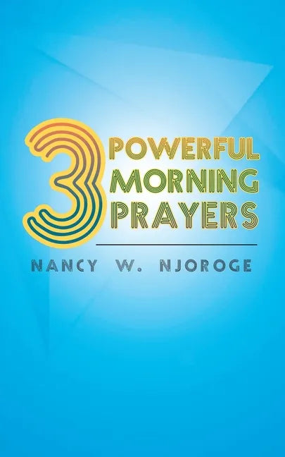 3 Powerful Morning Prayers - Paperback