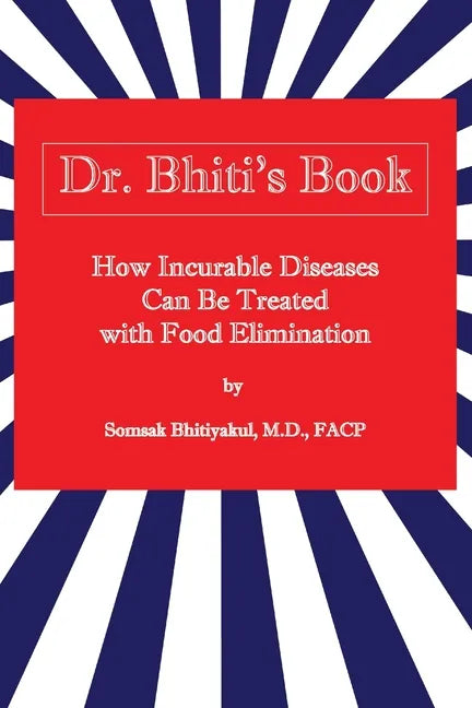 How Incurable Diseases Can Be Treated With Food Elimination - Paperback