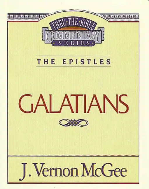 Thru the Bible Vol. 46: The Epistles (Galatians) - Paperback