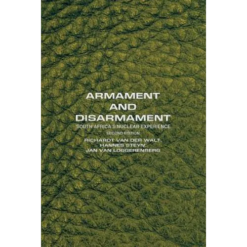 Armament and Disarmament: South Africa's Nuclear Experience - Paperback