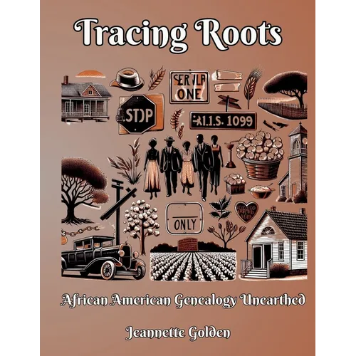 Tracing Roots African American Genealogy Unearthed - Paperback