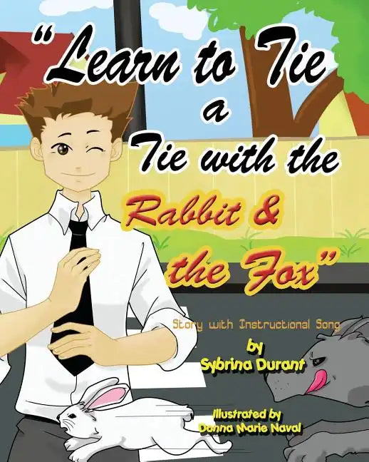 Learn To Tie A Tie With The Rabbit And The Fox - Paperback