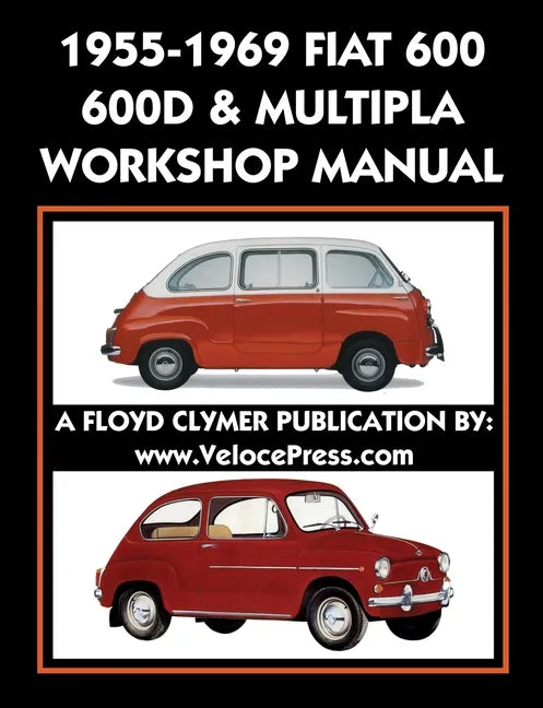 1955-1969 Fiat 600 - 600d & Multipla Factory Workshop Manual - Paperback