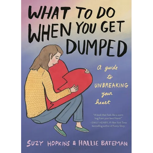 What to Do When You Get Dumped - Hardcover
