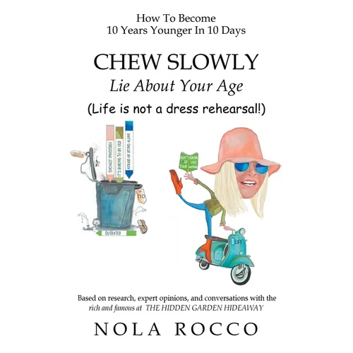 CHEW SLOWLY Lie About Your Age - Paperback