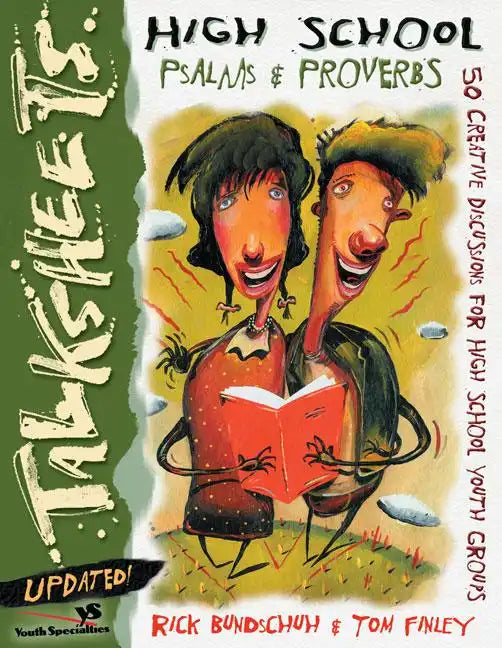 High School Talksheets Psalms and Proverbs-Updated!: 50 Creative Discussions for High School Youth Groups - Paperback