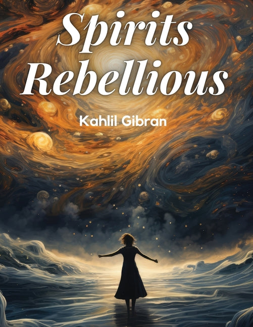 Spirits Rebellious - Paperback