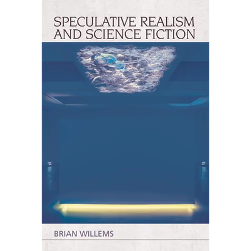 Speculative Realism and Science Fiction - Paperback