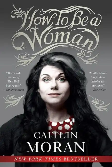 How to Be a Woman - Paperback