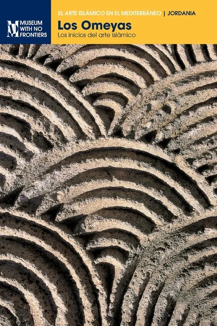 Los Omeyas: Los inicios del arte islámico - Paperback