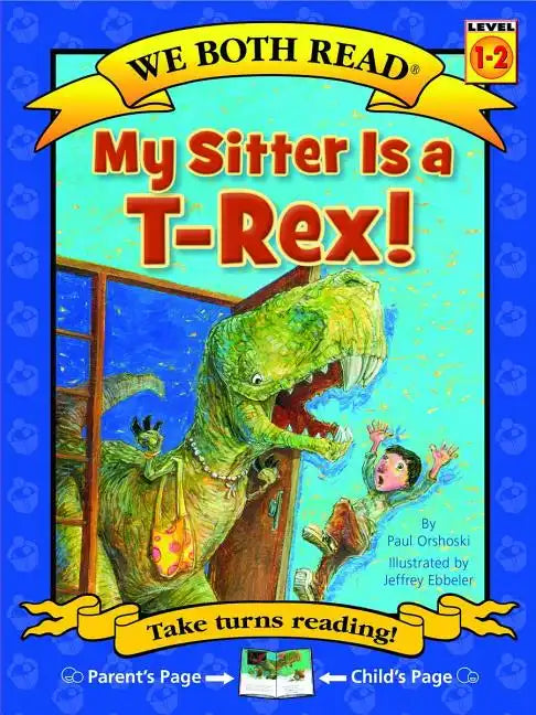 We Both Read-My Sitter Is a T-Rex - Paperback