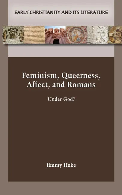 Feminism, Queerness, Affect, and Romans - Hardcover