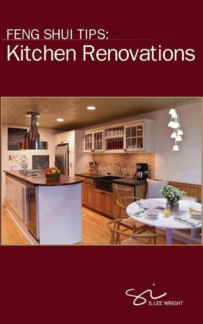 Feng Shui Tips: Kitchen Renovations - Paperback