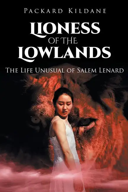 Lioness of the Lowlands: The Life Unusual of Salem Lenard - Paperback
