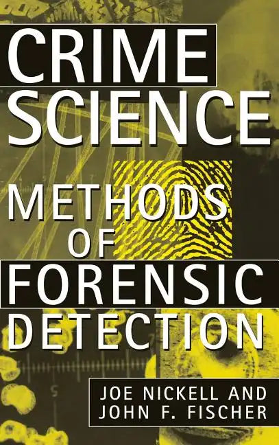 Crime Science: Methods of Forensic Detection - Hardcover