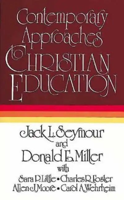 Contemporary Approaches to Christian Education - Paperback