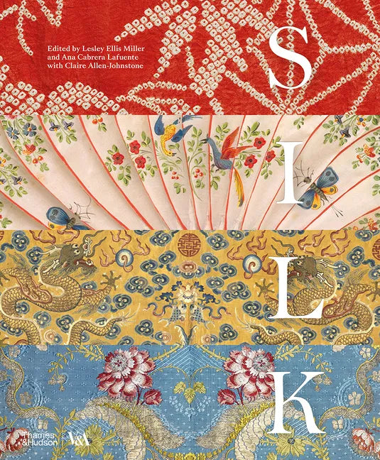 Silk: Fiber, Fabric, and Fashion - Hardcover