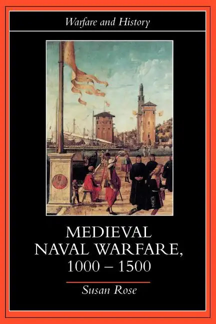 Medieval Naval Warfare 1000-1500 - Paperback