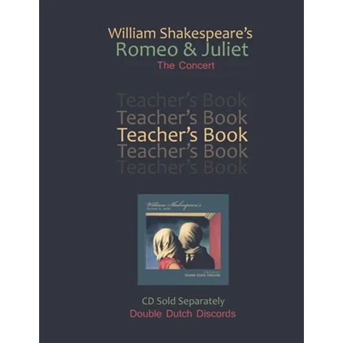 William Shakespeare's R & J: Teachers Book - Paperback
