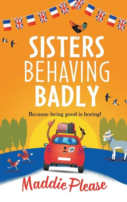 Sisters Behaving Badly - Hardcover