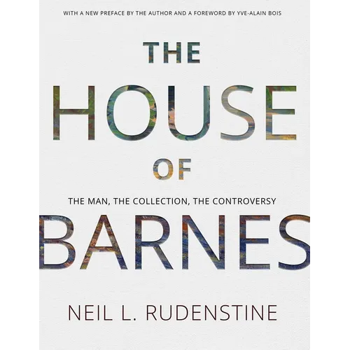 The House of Barnes: The Man, the Collection, the Controversy - Paperback