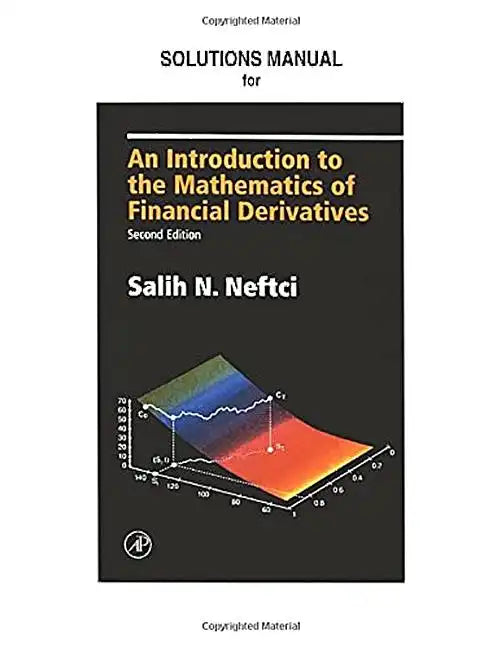 Neftci Solutions Manual to an Introduction to the Mathematics of Financial Derivatives - Paperback