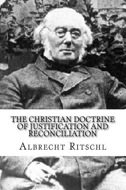 The Christian Doctrine of Justification and Reconciliation - Paperback