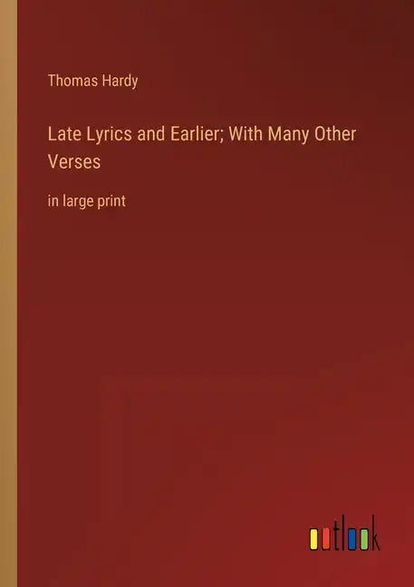 Late Lyrics and Earlier; With Many Other Verses: in large print - Paperback