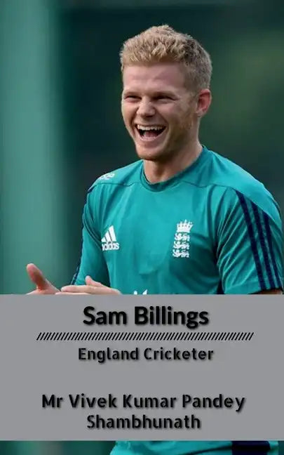 Sam Billings: England Cricketer - Paperback