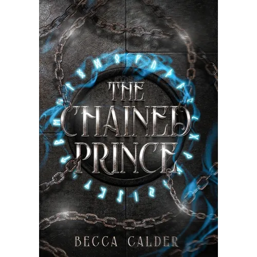 The Chained Prince: A Dark Fae Romantasy Novel - Hardcover