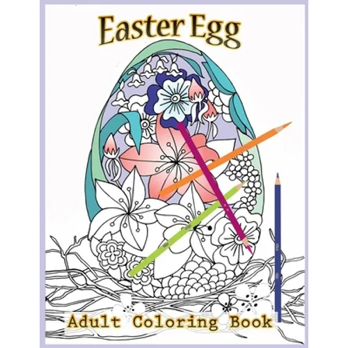 Easter Egg Adult Coloring Book: Beautiful Collection of 40 Unique Easter Egg Designs - Paperback