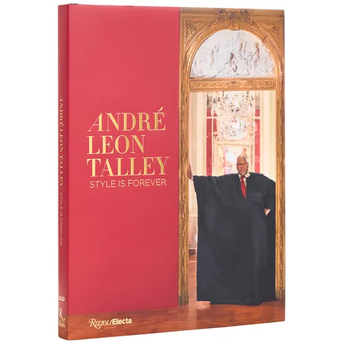 André Leon Talley: Style Is Forever - Hardcover
