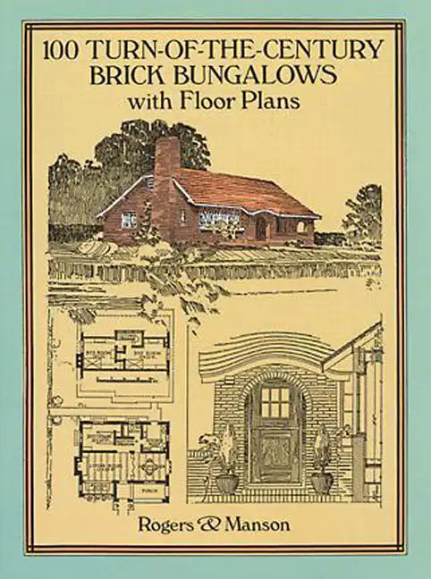 100 Turn-Of-The-Century Brick Bungalows with Floor Plans - Paperback