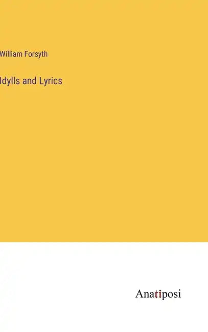 Idylls and Lyrics - Hardcover