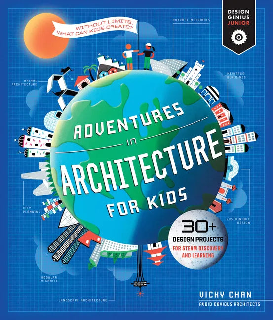 Adventures in Architecture for Kids: 30 Design Projects for Steam Discovery and Learning - Paperback