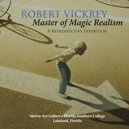 Robert Vickrey: Master of Magic Realism - Paperback
