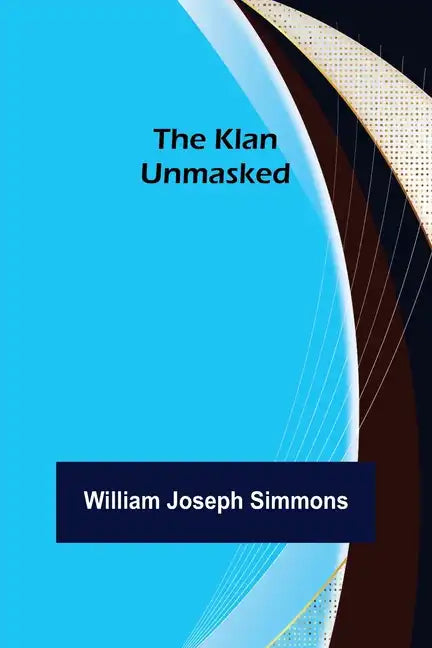The Klan Unmasked - Paperback