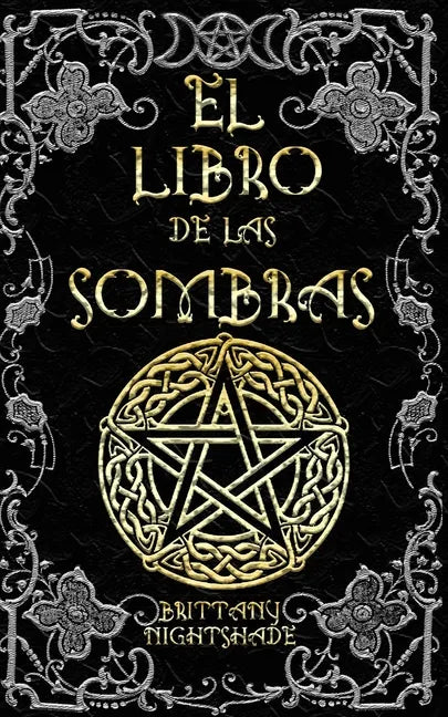 El Libro de las Sombras: hechizos y conjuros: magia roja, blanca y negra - Paperback