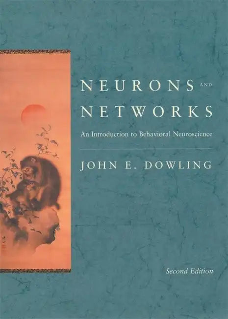 Neurons and Networks: An Introduction to Behavioral Neuroscience, Second Edition - Hardcover