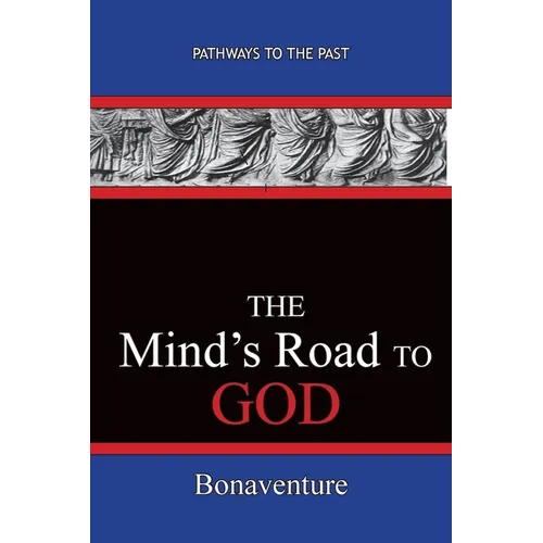 The Mind's Road to God: Pathways To The Past - Paperback