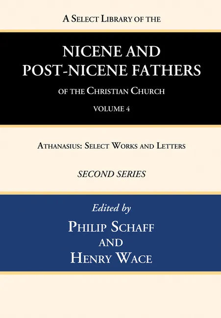 A Select Library of the Nicene and Post-Nicene Fathers of the Christian Church, Second Series, Volume 4 - Paperback