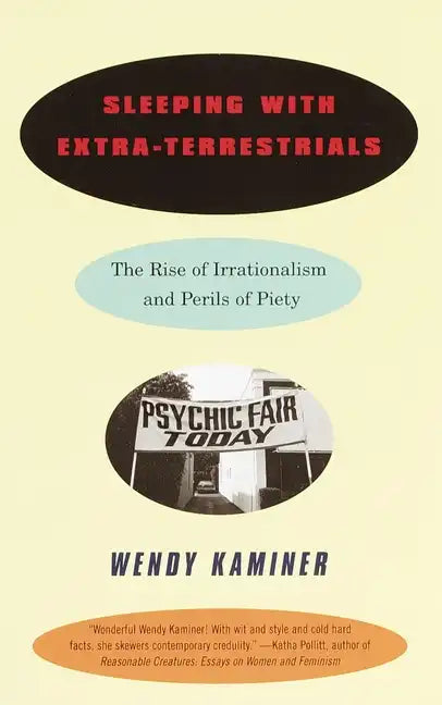 Sleeping with Extra-Terrestrials: The Rise of Irrationalism and Perils of Piety - Paperback