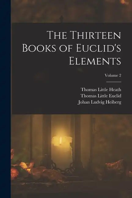 The Thirteen Books of Euclid's Elements; Volume 2 - Paperback