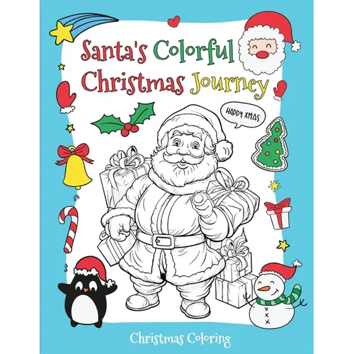 Santa's Colorful Christmas Journey: A Christmas Holiday Book - Paperback