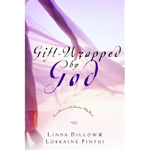 Gift-Wrapped by God: Secret Answers to the Question Why Wait? - Paperback