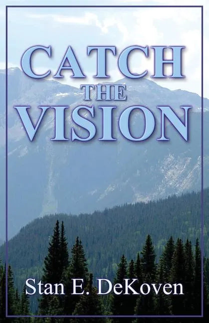 Catch the Vision - Paperback