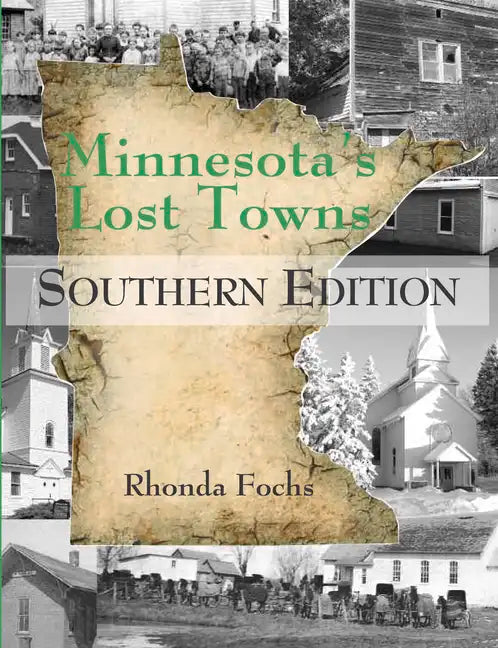 Minnesota's Lost Towns Southern Edition: Volume 4 - Paperback