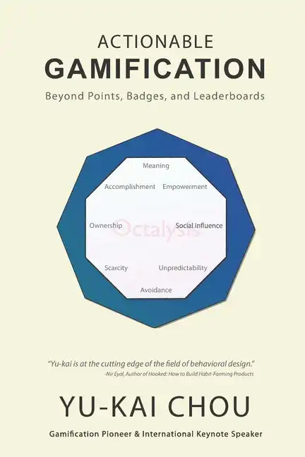 Actionable Gamification: Beyond Points, Badges and Leaderboards - Paperback