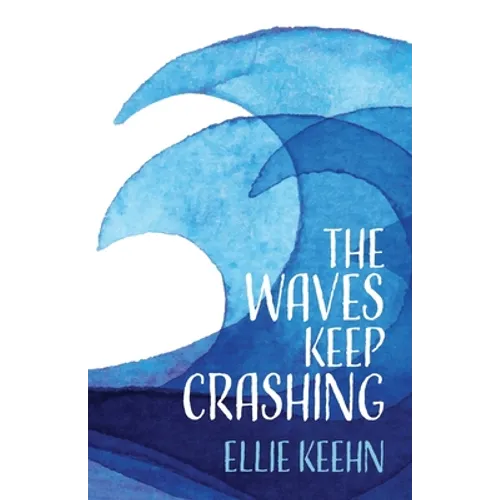 The Waves Keep Crashing - Paperback